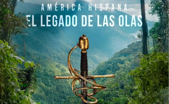 AMERICA HISPANA. EL LEGADO DE LAS OLAS