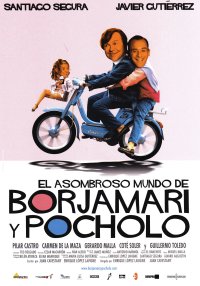 EL ASOMBROSO MUNDO DE BORJAMARI Y POCHOLO