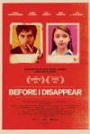 BEFORE I DISAPPEAR