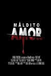 MALDITO AMOR