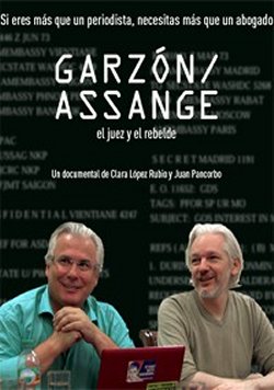 GARZÓN/ASSANGE, EL JUEZ Y EL REBELDE