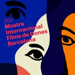 LA 26 MOSTRA INTERNACIONAL DE FILMS DE DONES PRESENTA SU PROGRAMA