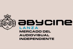 ABYCINE LANZA MERCADO DEL AUDIOVISUAL INDEPENDIENTE