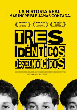 TRES IDÉNTICOS DESCONOCIDOS
