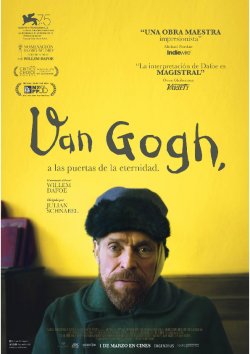 VAN GOGH: A LAS PUERTAS DE LA ETERNIDAD