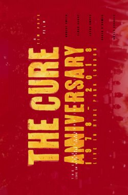 THE CURE: ANNIVERSAY 1978-2018 LIVE IN HYDE PARK