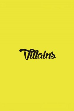 VILLAINS