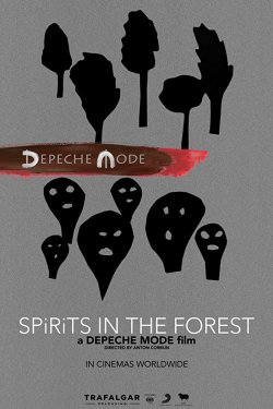 DEPECHE MODE: SPIRITS IN THE FOREST DEPECHE MODE: SPIRITS IN THE FOREST