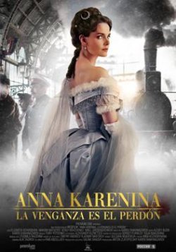 ANNA KARENINA: LA VENGANZA ES EL PERDÓN