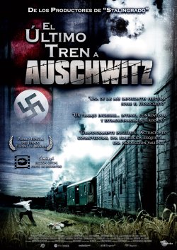 EL ULTIMO TREN A AUSCHWITZ