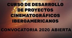 EL CURSO DE DESARROLLO DE PROYECTOS CINEMATOGRÁFICOS IBEROAMERICANOS ALCANZA SU 18 EDICIÓN