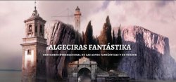 EL AYUNTAMIENTO Y UCA ANUNCIAN EL APLAZAMIENTO DE ALGECIRAS FANTÁSTIKA 2020