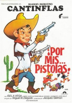 POR MIS PISTOLAS