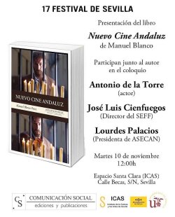 MANUEL BLANCO PRESENTA EN EL FESTIVAL DE SEVILLA EL LIBRO NUEVO CINE ANDALUZ