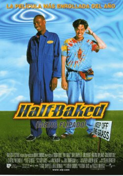 HALF BAKED - MEDIO FLIPADO