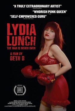 LYDIA LUNCH. THE WAR IS NEVER OVER