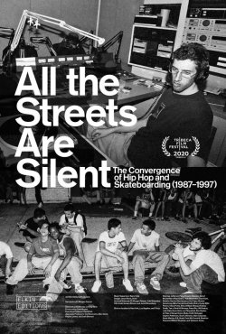 ALL THE STREETS ARE SILENT: THE CONVERGENCE OF HIP HOP AND SKATEBOARDING (1987-1997)
