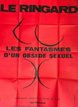 LE RINGARD. LES FANTASMES DUN OBSEDE SEXUEL