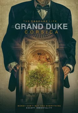 THE OBSCURE LIFE OF THE GRAND DUKE OF CORSICA THE OBSCURE LIFE OF THE GRAND DUKE OF CORSICA