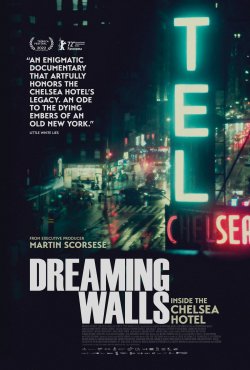 DREAMING WALLS: INSIDE THE CHELSEA HOTEL