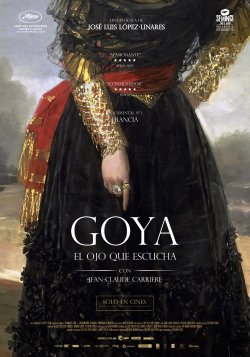GOYA. EL OJO QUE ESCUCHA