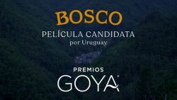 LA CANDIDATA AL GOYA POR URUGUAY BOSCO LLEGA A LOS CINES