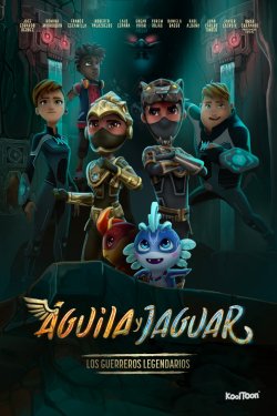 AGUILA Y JAGUAR: LOS GUERREROS LEGENDARIOS