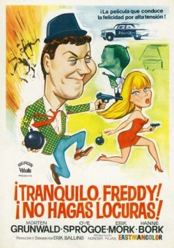 TRANQUILO FREDDY NO HAGAS LOCURAS