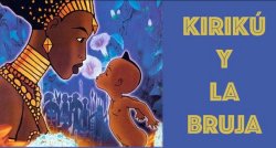 Curiosidades de... KIRIKU Y LA BRUJA