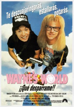 WAYNE'S WORLD QUÉ DESPARRAME