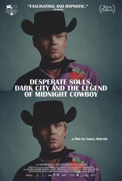 DESPERATE SOULS DARK CITY AND THE LEGEND OF MIDNIGHT COWBOY DESPERATE SOULS DARK CITY AND THE LEGEND OF MIDNIGHT COWBOY