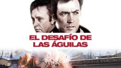 Curiosidades de... EL DESAFIO DE LAS AGUILAS