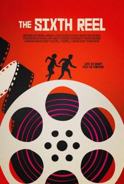 THE SIXTH REEL