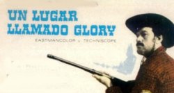 Curiosidades de... UN LUGAR LLAMADO GLORY