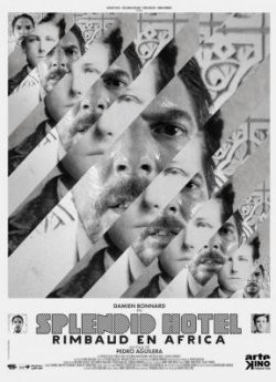 SPLENDID HOTEL. RIMBAUD EN ÁFRICA