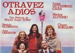 Curiosidades de... OTRA VEZ ADIOS