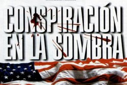 Curiosidades de... CONSPIRACION EN LA SOMBRA
