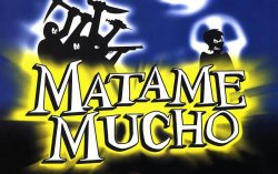 Curiosidades de... MATAME MUCHO