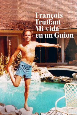 FRANCOIS TRUFFAUT MI VIDA EN UN GUION