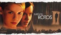 Curiosidades de... SUEÑOS ROTOS