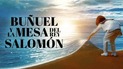 Curiosidades de... BUÑUEL Y LA MESA DEL REY SALOMON