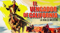 Curiosidades de... EL VENGADOR DE CALIFORNIA