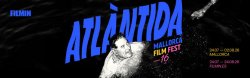 ATLANTIDA MALLORCA FILM FEST ANUNCIA SU PROGRAMACIÓN PARA LA 16 EDICION