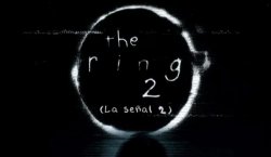 Curiosidades de... THE RING 2 LA SEÑAL 2