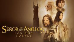 Curiosidades de... EL SEÑOR DE LOS ANILLOS LAS DOS TORRES