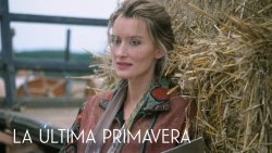 Curiosidades de... LA ULTIMA PRIMAVERA