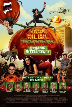 ATTACK OF THE KILLER TOMATOES ORGANIC INTELLIGENCE ATTACK OF THE KILLER TOMATOES ORGANIC INTELLIGENCE