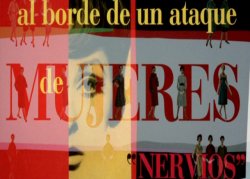 Curiosidades de... MUJERES AL BORDE DE UN ATAQUE DE NERVIOS