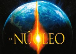 Curiosidades de... EL NUCLEO (THE CORE)