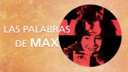 Curiosidades de... LAS PALABRAS DE MAX